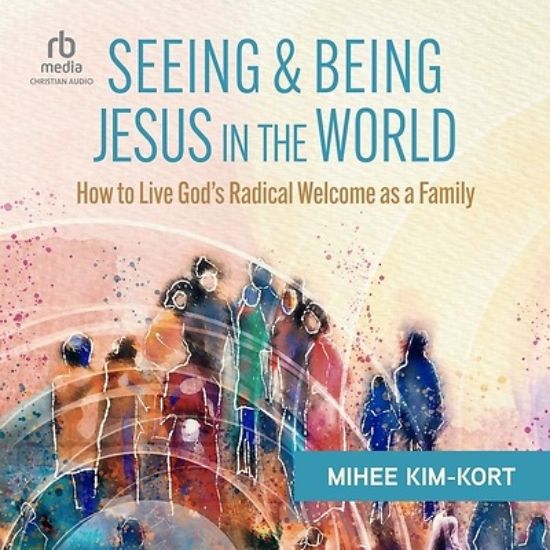 Picture of Seeing and Being Jesus in the World