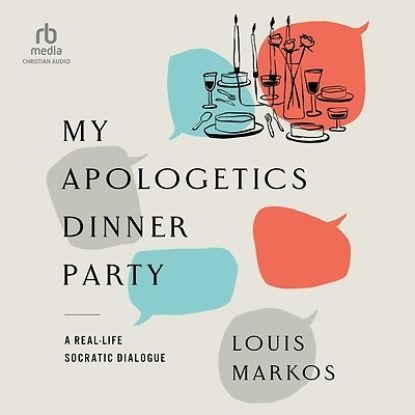 Picture of My Apologetics Dinner Party