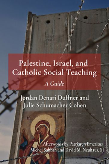 Picture of Palestine, Israel, and Catholic Social Teaching