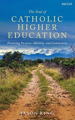 Picture of The Soul of Catholic Higher Education