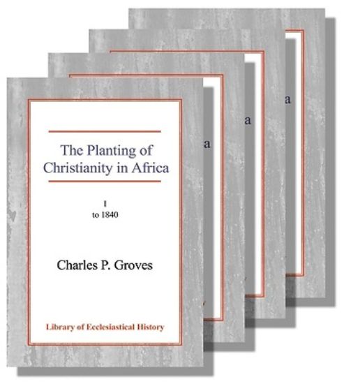 Picture of The Planting of Christianity in Africa [4 Vol Set]