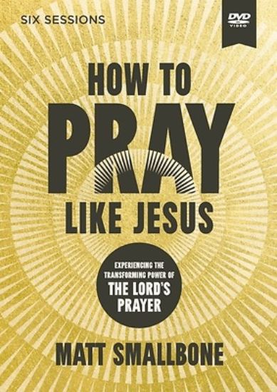 Picture of How to Pray Like Jesus Video Study
