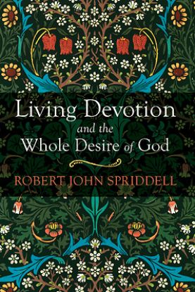 Picture of Living Devotion and the Whole Desire of God