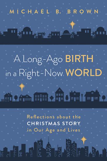 Picture of A Long-Ago Birth in a Right-Now World