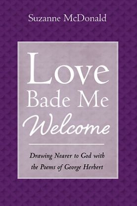 Picture of Love Bade Me Welcome