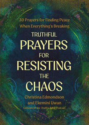 Picture of Truthful Prayers for Resisting the Chaos