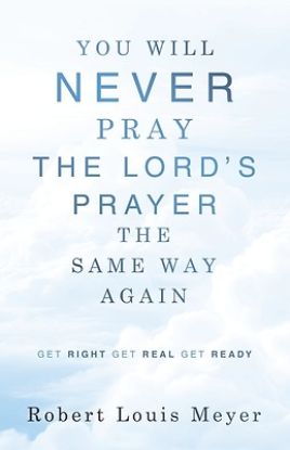 Picture of YOU WILL NEVER PRAY The Lord's Prayer THE SAME WAY AGAIN