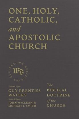 Picture of One, Holy, Catholic, and Apostolic Church