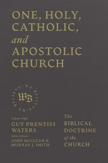 Picture of One, Holy, Catholic, and Apostolic Church