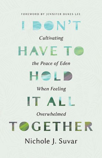 Picture of I Don't Have to Hold It All Together