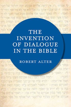 Picture of The Invention of Dialogue in the Bible