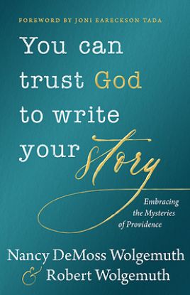 Picture of You Can Trust God to Write Your Story