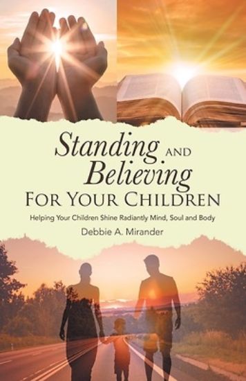 Picture of Standing and Believing For Your Children