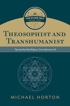 Picture of Theosophist and Transhumanist (the Divine Self, Vol. 3)