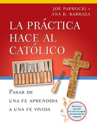 Picture of La Práctica Hace Al Católico