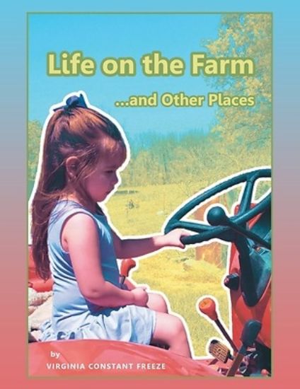 Picture of Life on the Farm...and Other Places