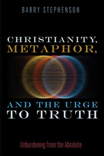 Picture of Christianity, Metaphor, and the Urge to Truth