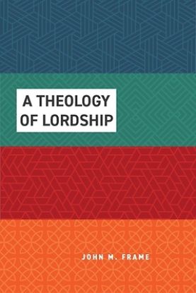 Picture of A Theology of Lordship, Four-Volume Set