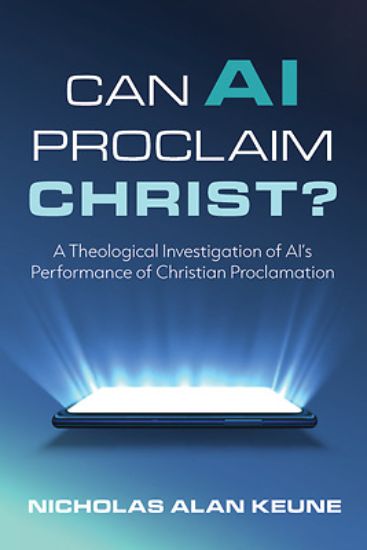 Picture of Can AI Proclaim Christ?