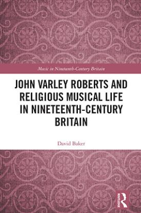 Picture of John Varley Roberts and Religious Musical Life in Nineteenth-Century Britain