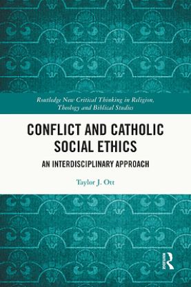 Picture of Conflict and Catholic Social Ethics