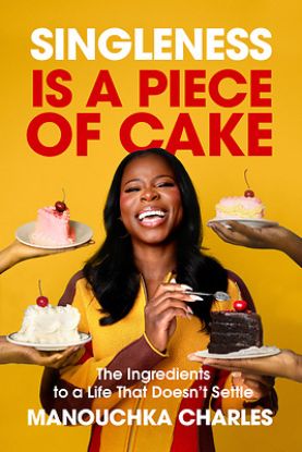 Picture of Singleness Is a Piece of Cake