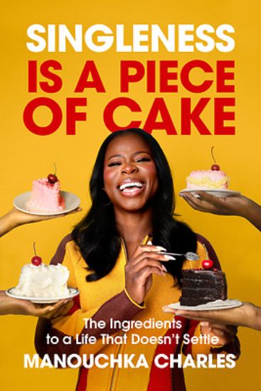 Picture of Singleness Is a Piece of Cake