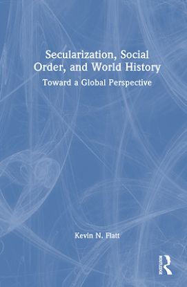 Picture of Secularization, Social Order, and World History