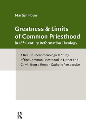 Picture of Greatness and Limits of Common Priesthood in 16th Century Reformation Theology