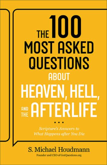 Picture of The 100 Most Asked Questions about Heaven, Hell, and the Afterlife