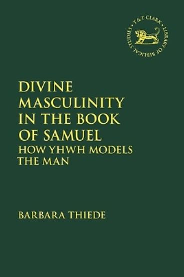 Picture of Divine Masculinity in the Books of Samuel