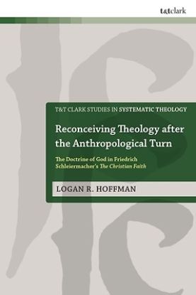 Picture of Reconceiving Theology After the Anthropological Turn