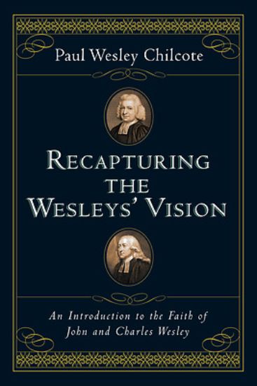 Picture of Recapturing the Wesleys' Vision