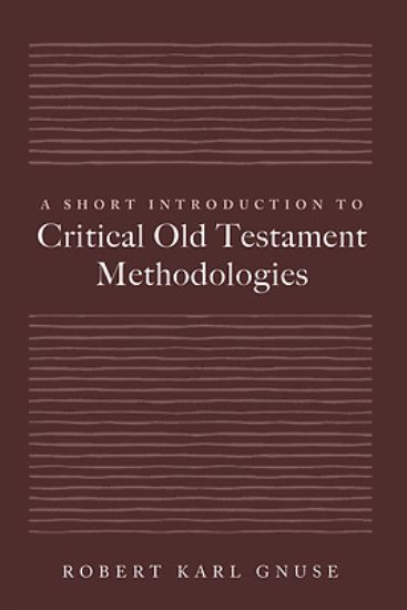 Picture of A Short Introduction to Critical Old Testament Methodologies