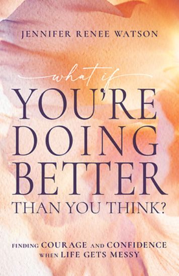 Picture of What If You're Doing Better Than You Think?