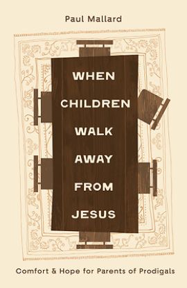 Picture of When Children Walk Away from Jesus
