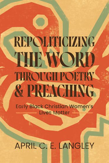 Picture of Repoliticizing the Word Through Poetry and Preaching