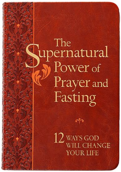 Picture of The Supernatural Power of Prayer and Fasting