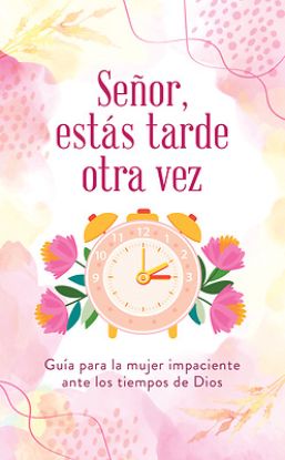 Picture of Señor, Estás Tarde Otra Vez