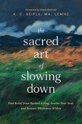Picture of The Sacred Art of Slowing Down