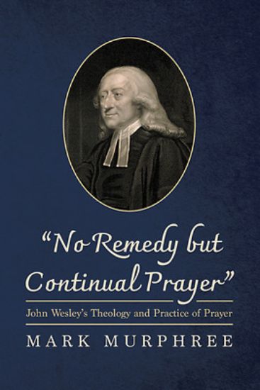 Picture of No Remedy but Continual Prayer