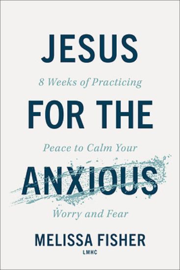 Picture of Jesus for the Anxious