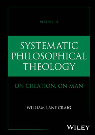 Picture of Systematic Philosophical Theology, Volume 3