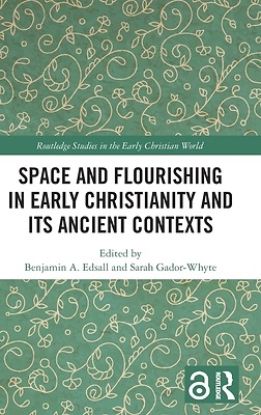 Picture of Space and Flourishing in Early Christianity and Its Ancient Contexts