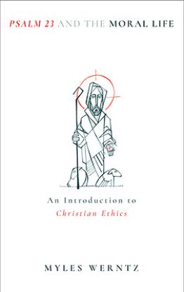 Picture of Psalm 23 and the Moral Life