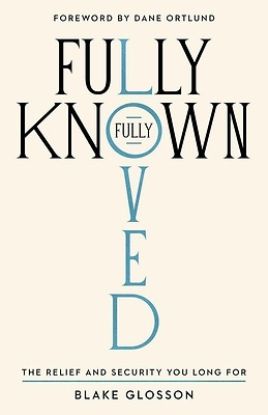 Picture of Fully Known, Fully Loved