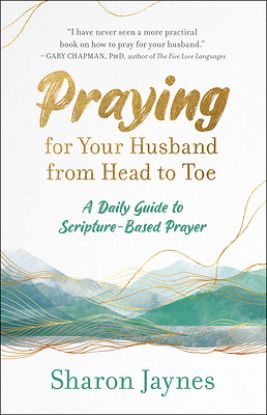 Picture of Praying for Your Husband from Head to Toe