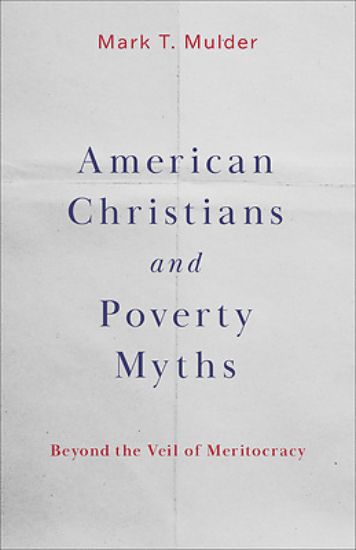 Picture of American Christians and Poverty Myths