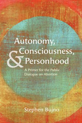 Picture of Autonomy, Consciousness, and Personhood