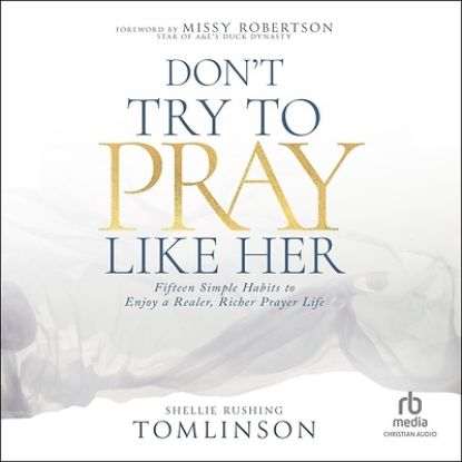 Picture of Don't Try to Pray Like Her